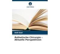 Ästhetische Chirurgie - Aktuelle Perspektiven