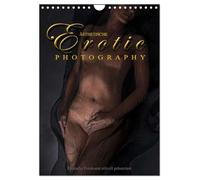 Ästhetische EROTIC Photographie (Wandkalender 2026 DIN A4 hoch), CALVENDO Monatskalender: Ein sinnlich, erotischer Kalender zum Genießen!
