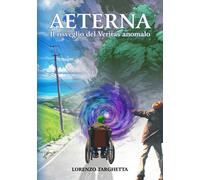 Aeterna. Il risveglio del Veritas anomalo - [La Forgia Press]