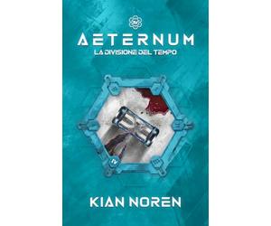 Aeternum IV: La Divisione del Tempo: 4