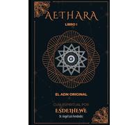 AETHARA: Libro I. El ADN original