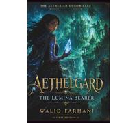 Aethelgard: The Lumina Bearer: 1