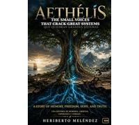 AETHÉLIS: The Small Voices That Crack Great Systems