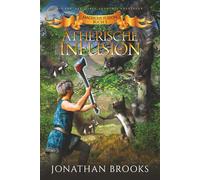 Ätherische InFusion: Ein Fantasy-LitRPG-Akademie-Abenteuer (Magische Fusion Buch 3)