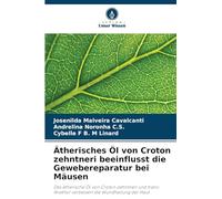 Ätherisches Öl von Croton zehntneri beeinflusst die Gewebereparatur bei Mäusen: Das ätherische Öl von Croton zehntneri und trans-Anethol verbessert die Wundheilung der Haut