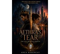 Aethra’s Tear: The Veil Between Worlds