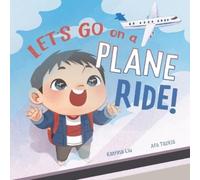 Afa Tazkia Katrina Liu Let's go on a plane ride (Tascabile)