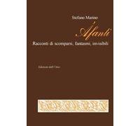 Áfanti. Racconti di scomparsi, fantasmi, invisibili