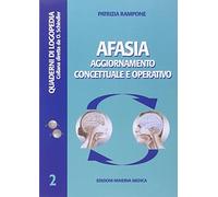 Afasia. Aggiornamento concettuale e operativo