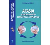 Afasia. Aggiornamento concettuale e operativo