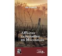 Affaires criminelles en Mâconnais: sous la Troisième République