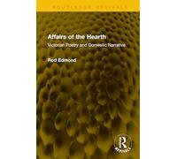 Affairs of the Hearth: Victorian Poetry and Domestic Narrative