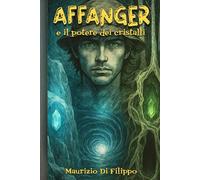 AFFANGER: e il potere dei cristalli