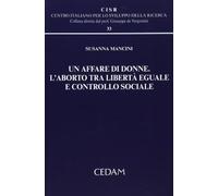 Un affare di donne. L'aborto tra libertà eguale e controllo sociale