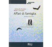 Affari di famiglia. Dall'abuso all'omicidio