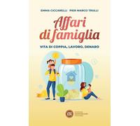 Affari di famiglia. Vita di coppia, lavoro, denaro