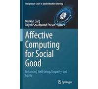 Affective Computing for Social Good: Enhancing Well-being, Empathy, and Equity