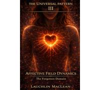 Affective Field Dynamics: The Forgotten Domain
