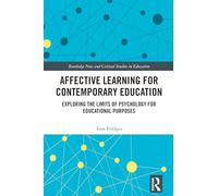 Affective Learning for Contemporary Education: Exploring the Limits of Psychology for Educational Purposes