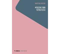 Affective turn. Ripensare gli affetti tra storia e politica