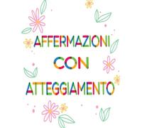 Affermazioni Con Atteggiamento Libro Da Colorare: Vol. 6 Sulla Citazioni Sarcastiche Divertenti Frasi Autoironiche Mantra Identificabili Umorismo ... Per Rilassante E Alleviare Lo Stress