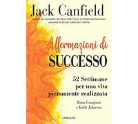 Affermazioni di successo. 52 settimane per una vita pienamente realizzata