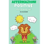 Affermazioni positive per bambine. Da colorare