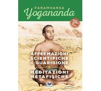 Affermazioni scientifiche di guarigione e Meditazioni metafisiche