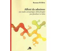 Affetti da adozione. Uno studio antropologico della famiglia post-familiare in Italia