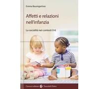 Affetti e relazioni nell'infanzia. La socialità nei contesti 0-6