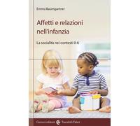 Affetti e relazioni nell'infanzia. La socialità nei contesti 0-6