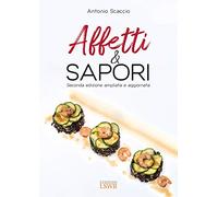 Affetti & sapori. Ediz. ampliata