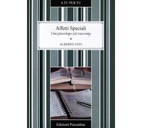 Affetti speciali. Uno psicologo (si) racconta