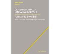Affettività invisibili. Storie e vissuti di persone e famiglie transgender