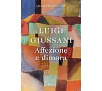Affezione e dimora. Quasi Tischreden