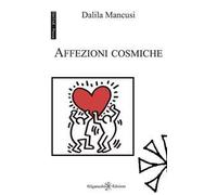 Affezioni cosmiche. Con Libro in brossura