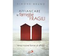 Affiancare le famiglie fragili. Verso nuove forme di affido