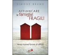 Affiancare le famiglie fragili. Verso nuove forme di affido