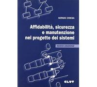 Affidabilità, sicurezza e manutenzione nel progetto dei sistemi