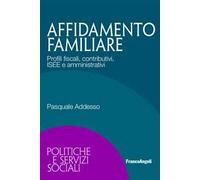 Affidamento familiare. Profili fiscali, contributivi, ISEE e amministrativi