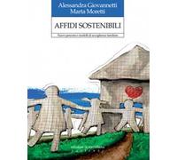 Affidi sostenibili. Nuovi percorsi e modelli di accoglienza familiare