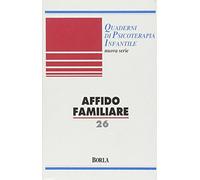 Affido familiare. Approfondimenti teorici e metodologici di un percorso