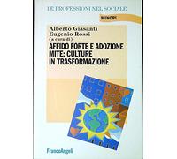 Affido forte e adozione mite: culture in trasformazione