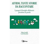 Affido, tante storie da raccontare. I gruppi di famiglie affidatarie prendono la parola