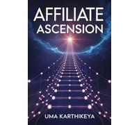 Affiliate Ascension: The Rise After the First Sale: 2