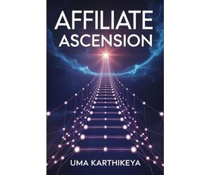 Affiliate Ascension: The Rise After the First Sale: 2