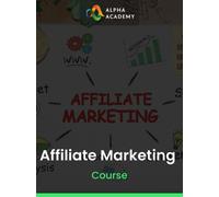 Affiliate Marketing Alpha Academy (PC / Mobile) Key GLOBAL