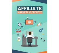 Affiliate Marketing Secrets
