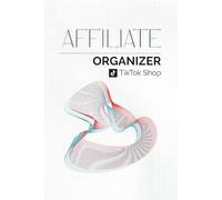 Affiliate Organizer - TikTok Shop: Tracker und Management-Tool in einem - zur strukturierten Planung von Kooperationen, Mustern und erfolgreichem Content