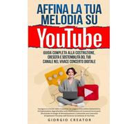 Affina la Tua Melodia su YouTube - Giorgio Creator